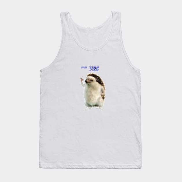 haha yes hedgehog but better Tank Top by KatiaMart